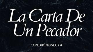 La Carta De Un Pecador Romanos 8:38-39 La Biblia de las Américas