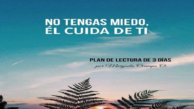 No Tengas Miedo, Él Cuida De Ti