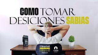 Cómo Tomar Decisiones Sabias Santiago 1:5-7 Nueva Versión Internacional - Español