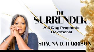 The Surrender - 5 Day Devotional with Shauna D. Harrison Mark 1:35 King James Version