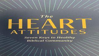 The Heart Attitudes: Part 4 Proverbs 15:10 Revised Version 1885