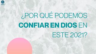 ¿Por Qué Podemos Confiar en Dios en Este 2021? Mateo 6:34 Nueva Versión Internacional - Español