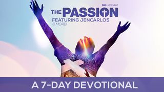 The Passion -  Easter Devotional Luke 23:3-7 King James Version