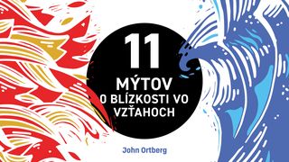 11 mýtov o blízkosti vo vzťahoch Ján 13:35 Slovenský ekumenický preklad s DT knihami