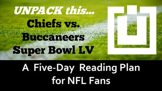UNPACK this...Chiefs vs. Buccaneers Super Bowl LV Salmos 90:12 Nova Tradução na Linguagem de Hoje