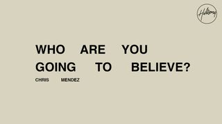 Who Are You Going to Believe? سفر العدد 32:13 الترجمة العربية المشتركة