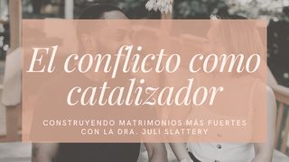 El Conflicto Como Catalizador Mateo 7:3-4 Nueva Traducción Viviente