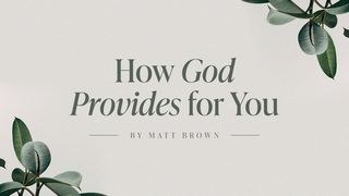 How God Provides for You Hebrews 11:32-38 The Message