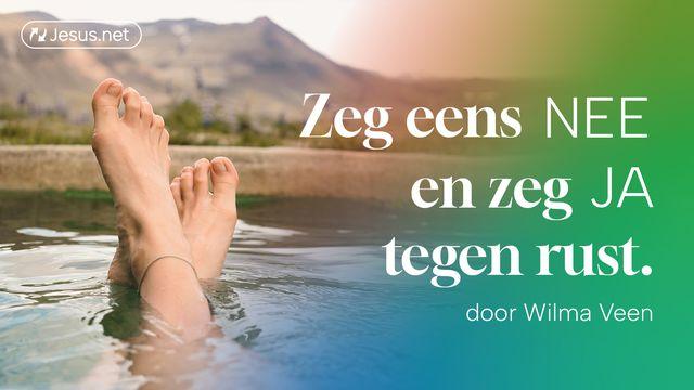 Zeg eens Nee en zeg Ja tegen rust