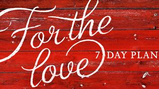 For the Love - by Jen Hatmaker  II Timothy 2:15-23 New King James Version
