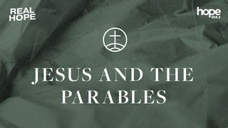 Real Hope: Jesus and the Parables Matthew 13:44 English Standard Version 2016