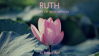 Rut, una historia de redención Rut 1:16 Biblia Reina Valera 1960