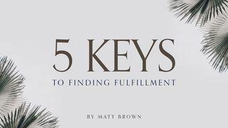 Five Keys to Finding Fulfillment 2 เปโตร 1:12-13 ฉบับมาตรฐาน