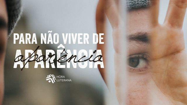 Para Não Viver De Aparência