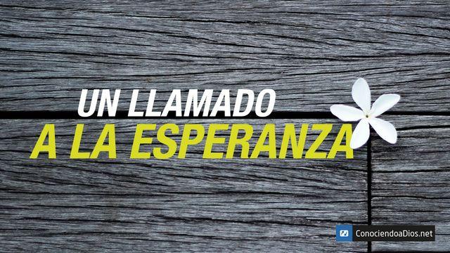 Un Llamado a La Esperanza