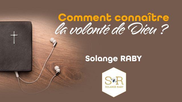 Comment Connaître La Volonté De Dieu ?