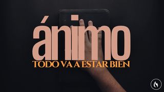 Animo: "Todo va a estar bien" Jeremías 29:10 Nueva Versión Internacional - Español