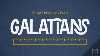 Galatians 18-Day Reading Plan Galatians 4:21-31 The Message