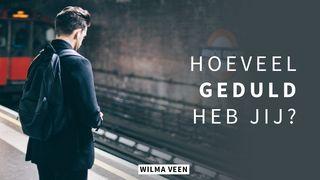 Hoeveel geduld heb jij? Exodus 34:6-7 NBG-vertaling 1951