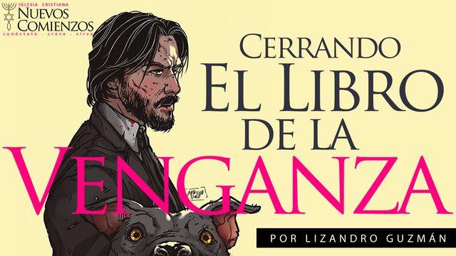 Cerrando El Libro De La Venganza