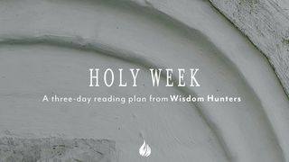 Holy Week Ephesians 2:7-10 The Message