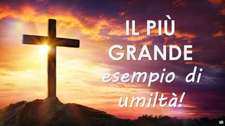 Il Più Grande Esempio Di Umiltà! EPISTOLA DI S. PAOLO A'~FILIPPESI 2:5-11 Diodati Bibbia 1885