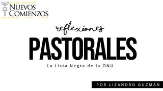 Reflexiones Pastorales | La Lista Negra De La ONU Romans 1:20 Good News Translation (US Version)