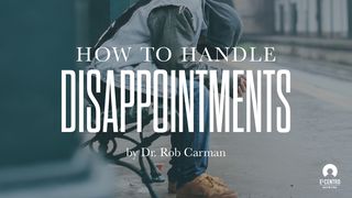 How to Handle Disappointments Genesis 39:19-23 The Message