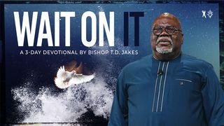 Wait on It Luke 24:13-40 English Standard Version 2016