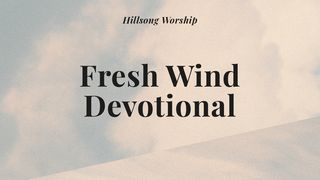 Fresh Wind Acts 2:2-3 New International Version
