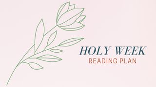 Holy Week John 15:21-25 The Message