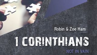 1 Corinthians: Not in Vain 1 Corinthians 7:31 New Living Translation