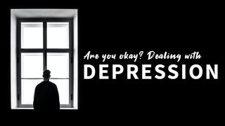 Dealing With Depression Psalms 43:5 The Message