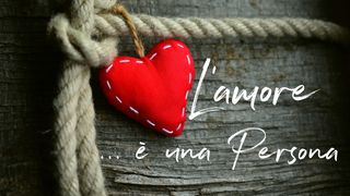 L'amore è una Persona Lettera ai Romani 2:3 Nuova Riveduta 2006