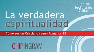 Espiritualidad Verdadera Romanos 12:14-18 Nueva Versión Internacional - Español