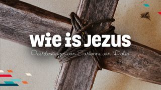 Wie is Jezus? Jean 2:7-8 Nouvelle Bible Segond