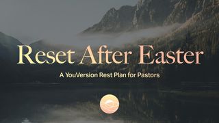 Reiniciar después de Pascuas: Un Plan de descanso YouVersion para Pastores Romanos 8:28 Reina Valera Contemporánea