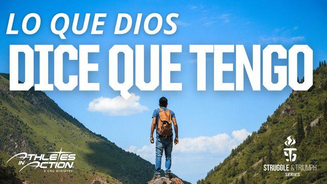 Lucha Y Triunfo: Lo Que Dios Dice Que Tengo