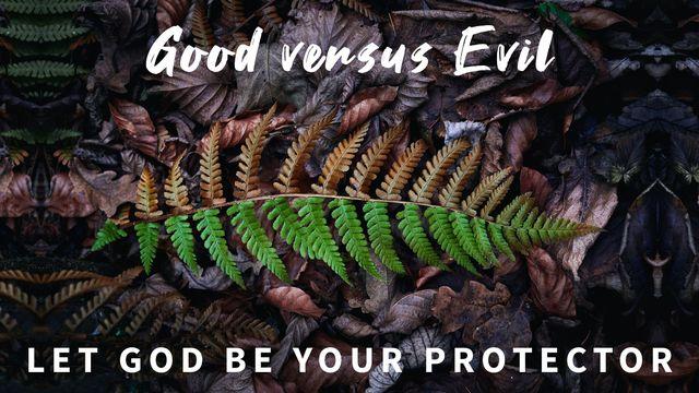 Let God Be Your Protector
