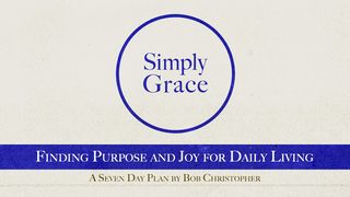 Simply Grace Romans 4:1-3 The Message