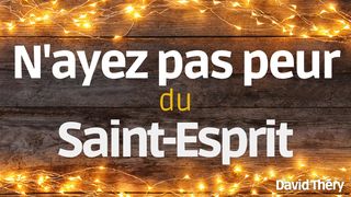 N'ayez Pas Peur Du Saint-Esprit Actes 2:4 Parole de Vie 2017