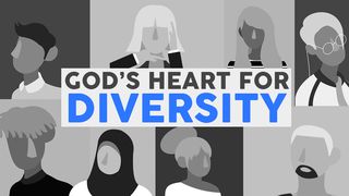 Your Kingdom Come: God’s Heart for Diversity Psalms 145:9 GOD'S WORD
