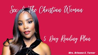 Sex and the Christian Woman Psalms 34:17 The Message
