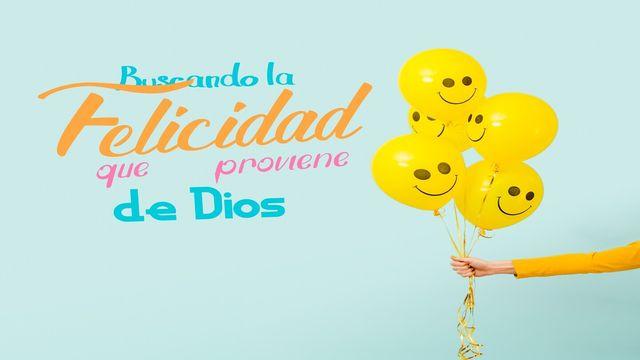 La Felicidad Que Proviene De Dios