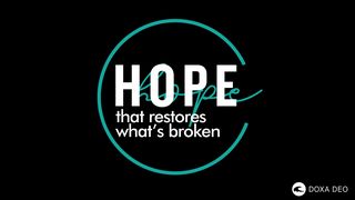 Hope That Restores What's Broken | a 7-Day Doxa Deo Plan Colossians 1:24-27 King James Version