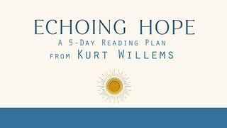 Echoing Hope John 20:24-29 New Revised Standard Version