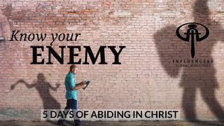Know Your Enemy 1 John 4:3 New International Version