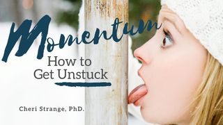 Momentum: How to Get Unstuck Psalms 34:1 New Living Translation