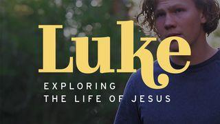 Luke: Exploring the Life of Jesus Luke 18:18-43 New International Version