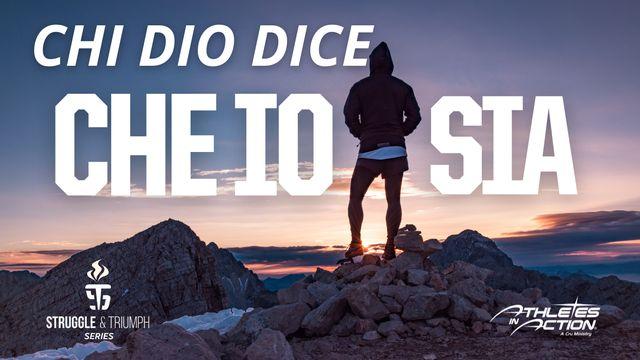 Lotta E Trionfo: Chi Dio Dice Che Io Sia